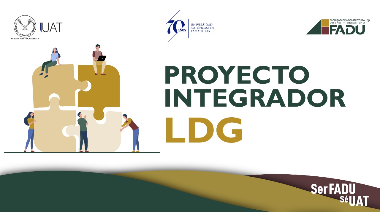 Inicia el desarrollo de los proyectos integradores de los Programas Educativos FADU - LDG
