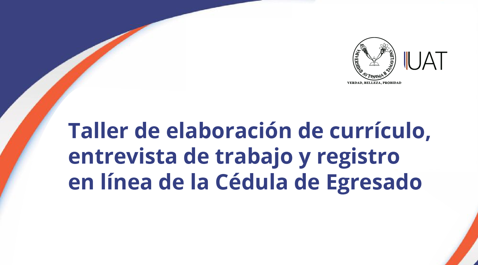 Taller de elaboración de currículo, entrevista de trabajo y registro en línea de la Cédula de Egresado
