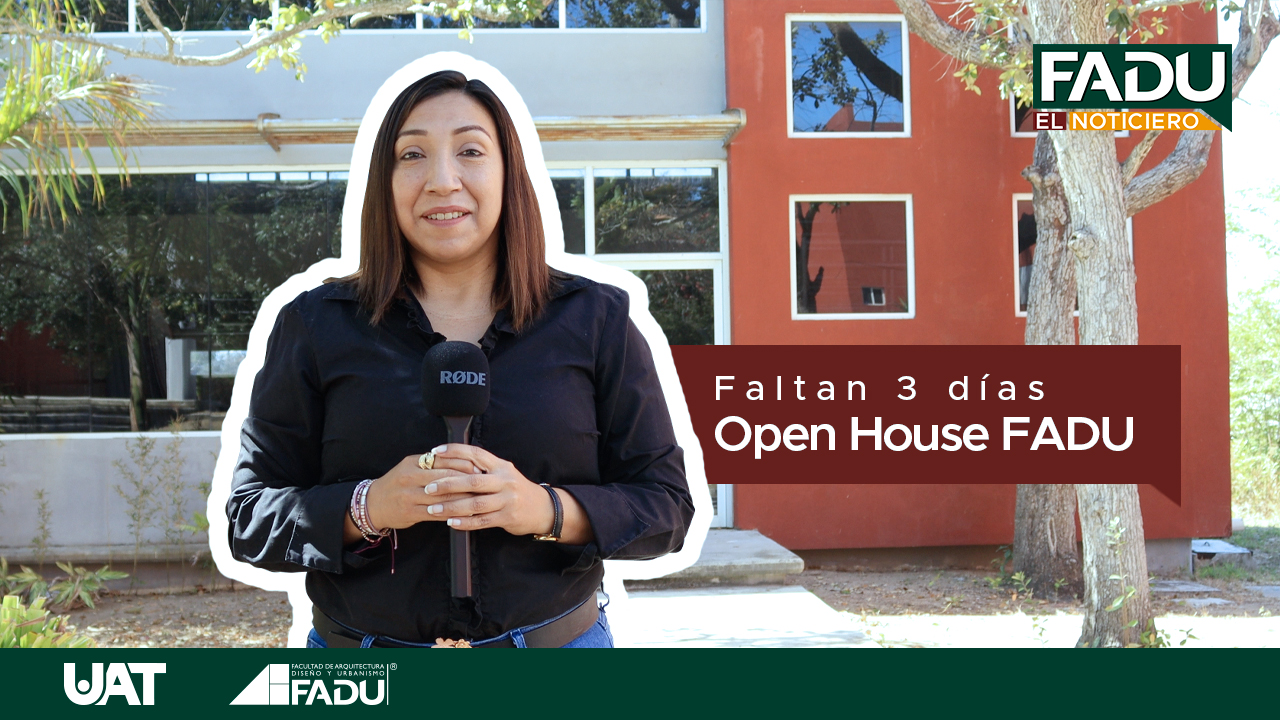 ¡Faltan 3 días!  Open House FADU 2022, ¡prepárate!