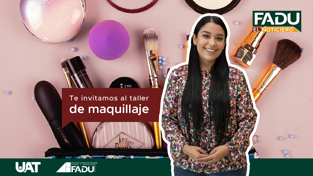 Taller de Maquillaje con la Lic. Isela Zaragoza ¡Te esperamos!