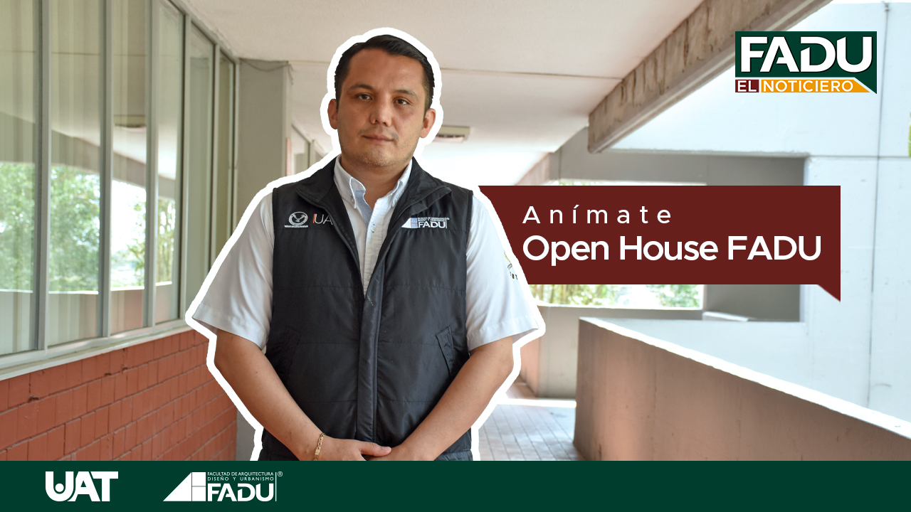 ¡Anímate! Open House FADU 2022