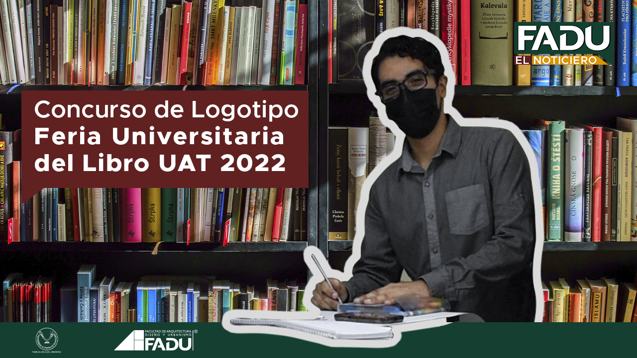 Gran Concurso de diseño de logotipo para la Feria Universitaria del libro UAT 2022. ¡No te quedes sin participar!