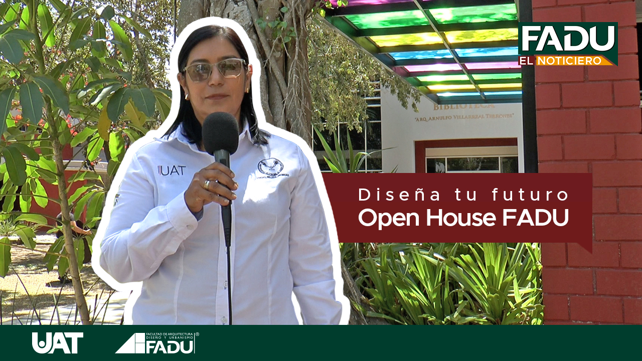 Diseña tu futuro, asiste Open House 2022