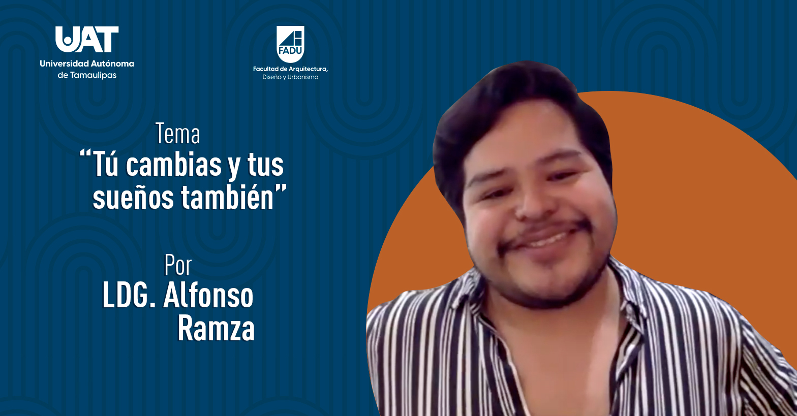 "Tú Cambias y tus Sueños también" por el LDG. Alfonso Ramza