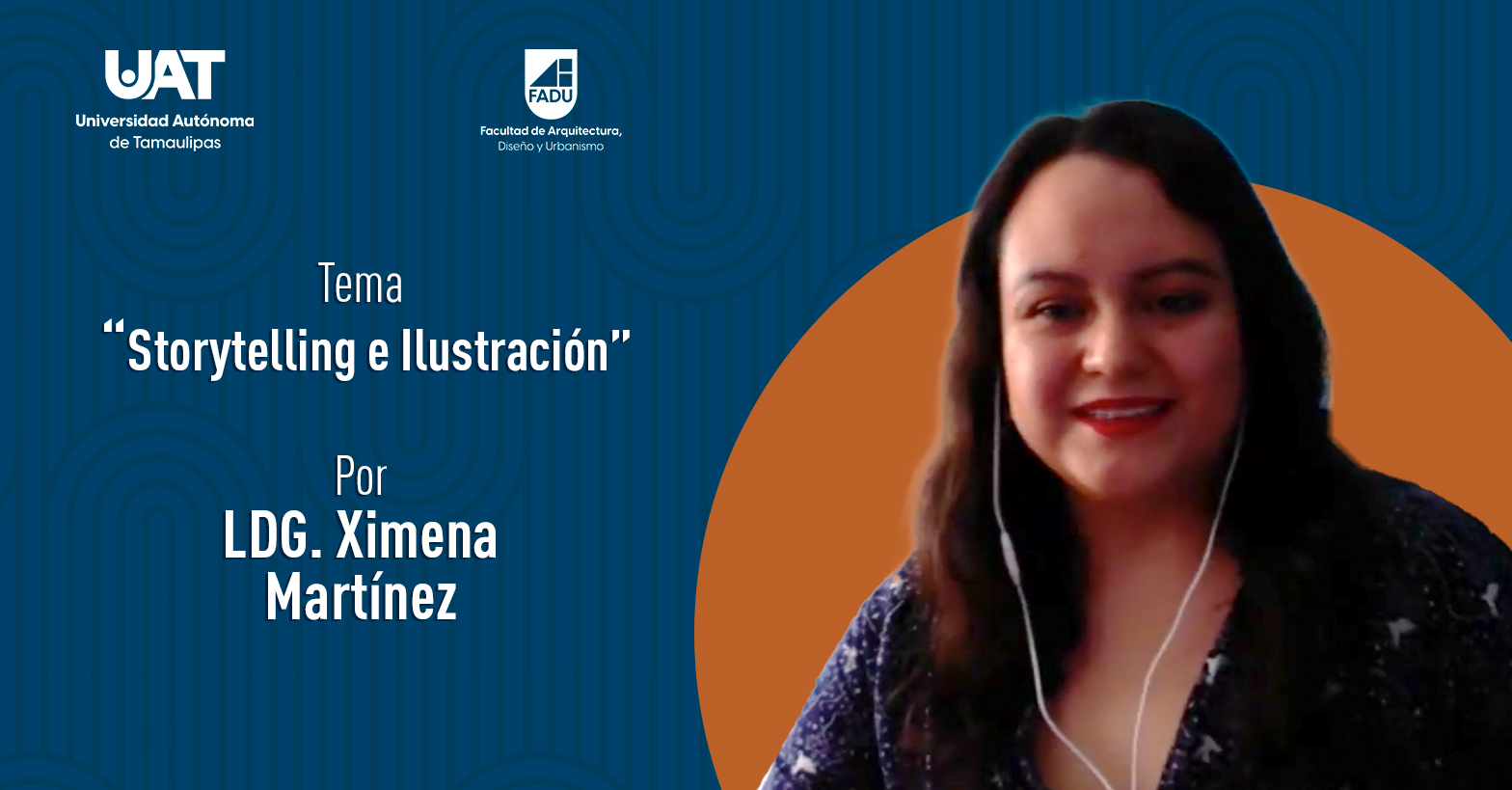 "Storytelling e Ilustración" por la LDG. Ximena Martínez