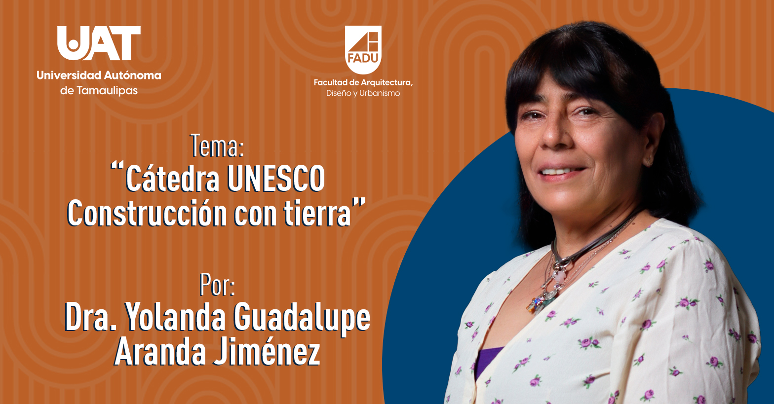 "Cátedra UNESCO: Construcción con Tierra" por la Dra. Yolanda Aranda Jiménez