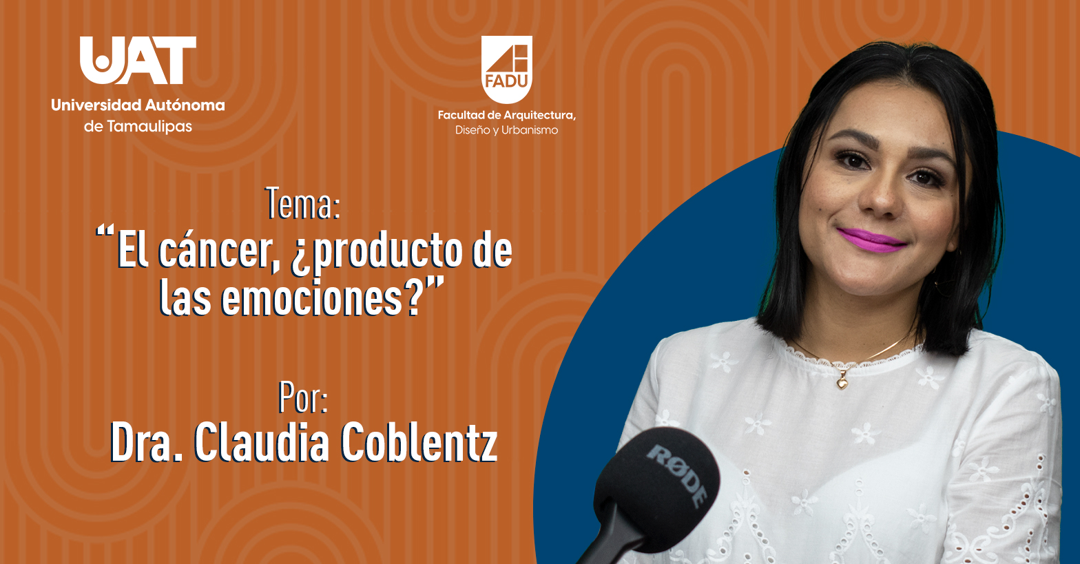 El Cáncer, ¿Producto de las Emociones? por la Mtra. Claudia Coblentz Delgado