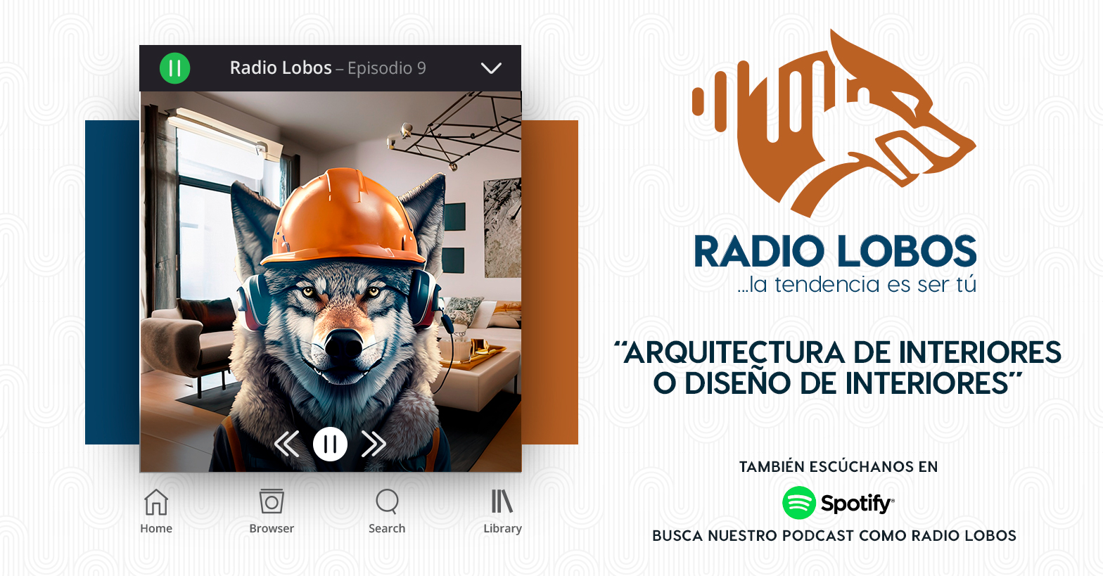Radio LOBOS Ep. 9 - "Arquitectura de interiores o Diseño de interiores"