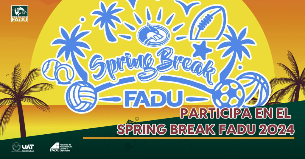 Participa en el Spring Break FADU 2024