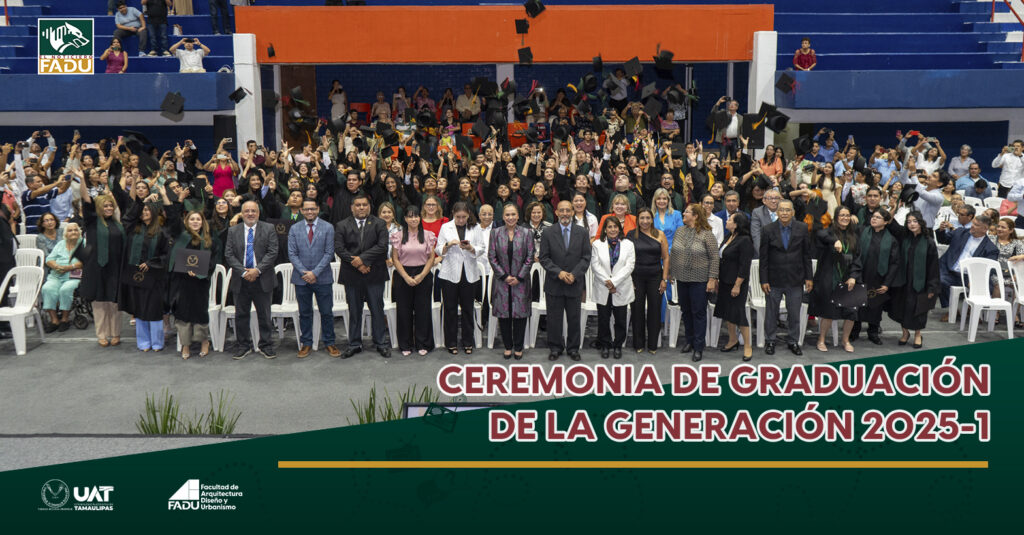 Ceremonia de Graduación de la Generación 2025-1