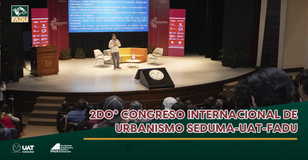 2do. Congreso Internacional de Urbanismo SEDUMA-UAT-FADU