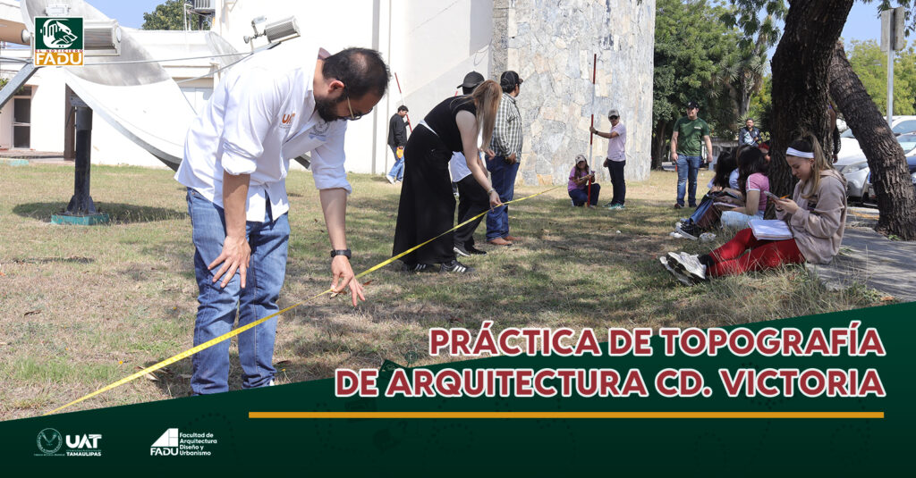 Práctica de topografía de Arquitectura Cd. Victoria