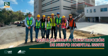 Visita de obra a construcción de nuevo hospital ISSSTE